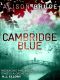 [DC Gary Goodhew Mystery 01] • Cambridge Blue · A Gary Goodhew Mystery